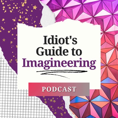 Idiot's Guide to Imagineering