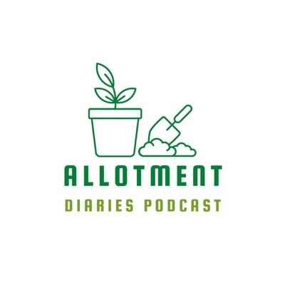 Allotment Diaries Podcast:Amy & Chay