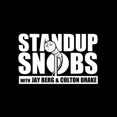 Standup Snobs (with Jay Berg and Colton Drake)