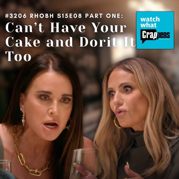 #3206 RHOBH S15E08 Part One: Can’t Have Your Cake and Dorit It Too