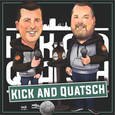 Kick and Quatsch Kick and Quatsch