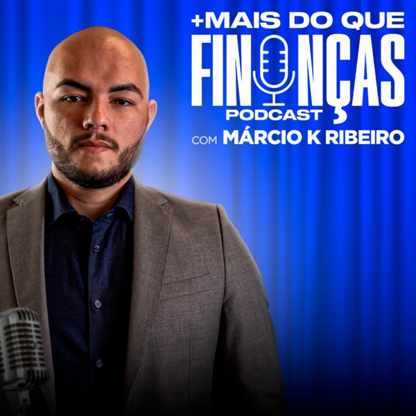 MAIS DO QUE FINANÇAS - MÁRCIO K RIBEIRO