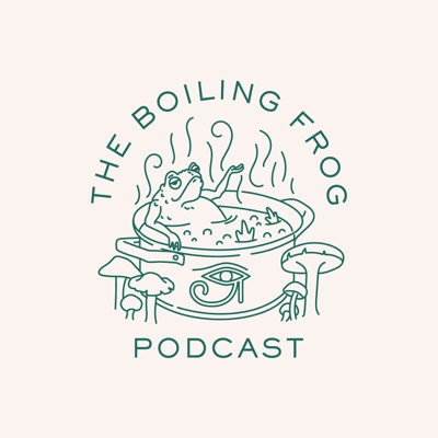 The Boiling Frog Podcast