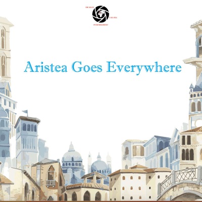 Aristea Goes Everywhere