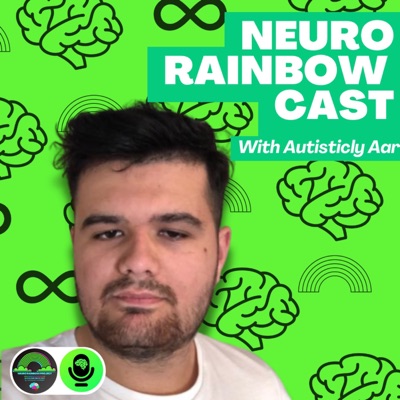 Neuro Rainbow Cast with Autisticly Aar Neuro Rainbow Cast with Autisticly Aar
