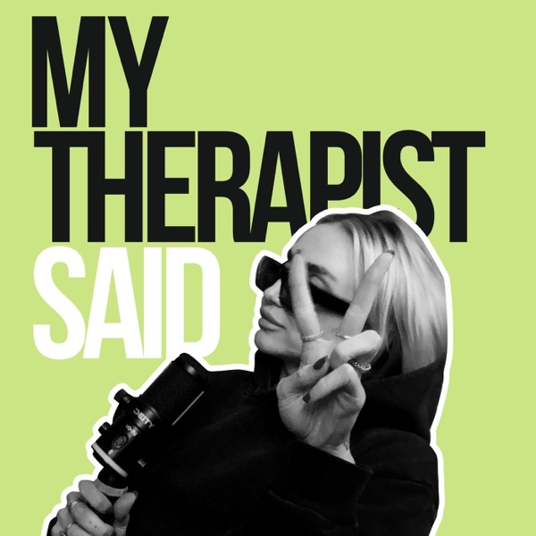 Artwork for My Therapist Said