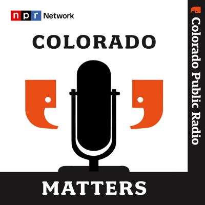 Colorado Matters Colorado Matters