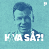 Hva så?! med Christian Fuhlendorff - Christian Fuhlendorff