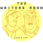 The Writers Room with Sam and Jim