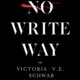 No Write Way with V. E. Schwab