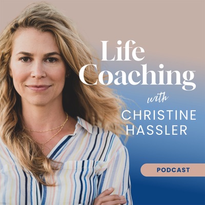 Life Coaching with Christine Hassler Life Coaching with Christine Hassler