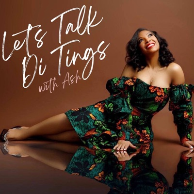 Let's Talk Di Tings Let's Talk Di Tings