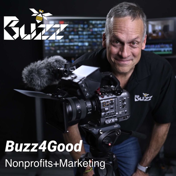 Buzz4Good! Nonprofits+Marketing