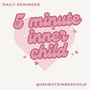 5 Minute Inner Child: Stories of Self-Compassion