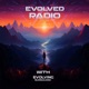 Evolved Radio Podcast Trance Techno and Electronic Dance Music
