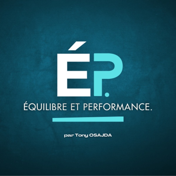 Équilibre et Performance - Podcast