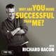 Why Are You More Successful Than Me?