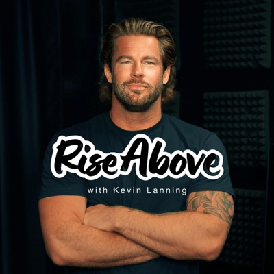 Rise Above with Kevin Lanning:Kevin Lanning
