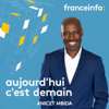 Aujourd'hui c'est demain - franceinfo