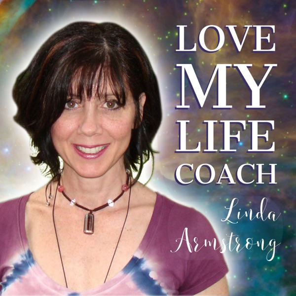 Love My Life Coach, Linda Armstrong