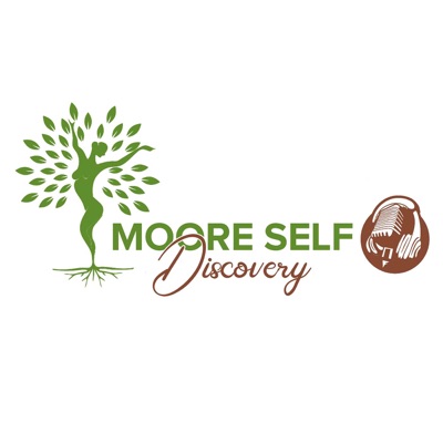 Moore Self Discovery Podcast