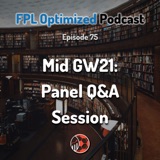 Episode 75. Mid GW21: Panel Q&A Session