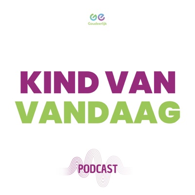 Kind van vandaag - Goudeerlijk