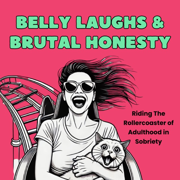 Belly Laughs and Brutal Honesty
