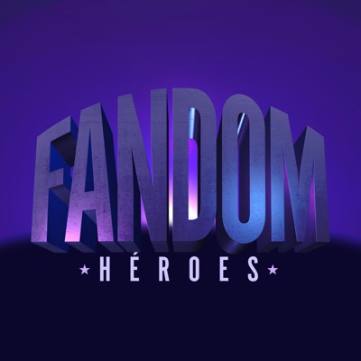FANDOM: HÉROES FANDOM: HÉROES