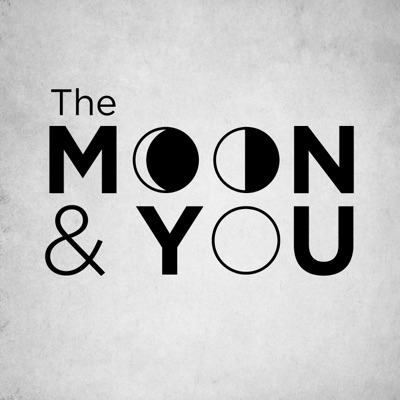 The Moon and You