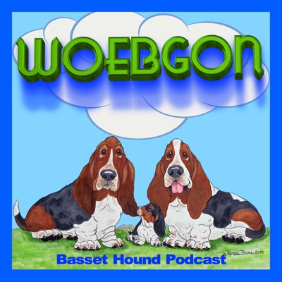 WOEBGON the Basset Hound Podcast