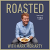 Roasted with Mark Moriarty - Mark Moriarty