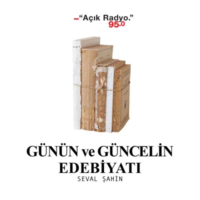 Günün ve Güncelin Edebiyatı:Açık Radyo 95.0