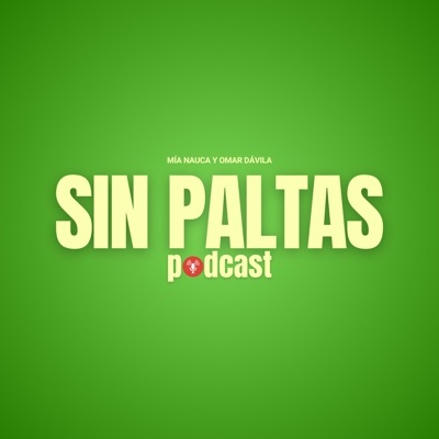 Sin Paltas Podcast Sin Paltas Podcast