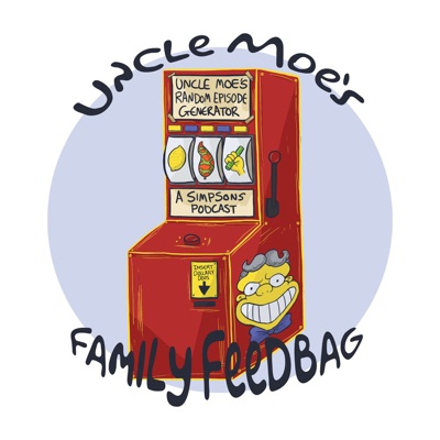 Uncle Moe's Family Feedbag - A Simpsons Podcast