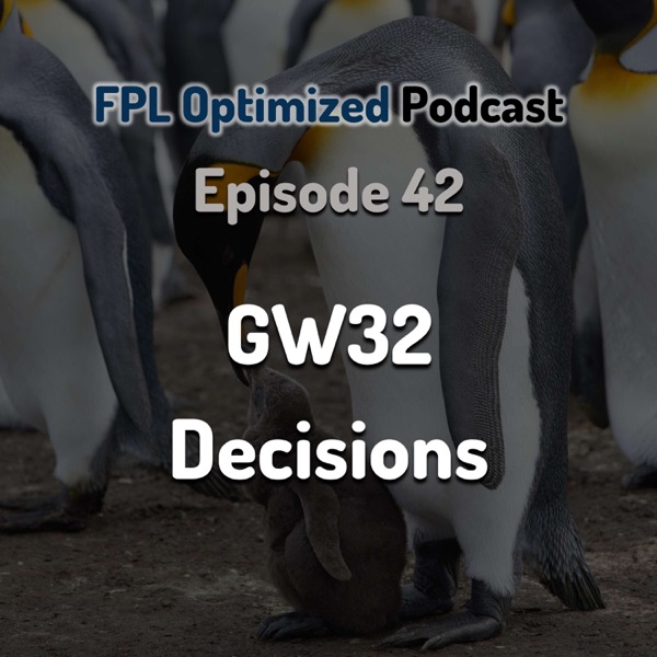 Episode 42. GW32 Decisions photo