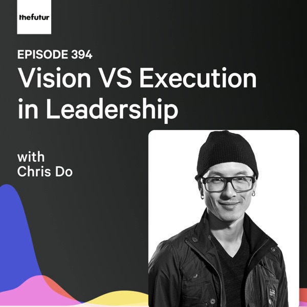 Vision VS Execution in Leadership | Ep 394 photo