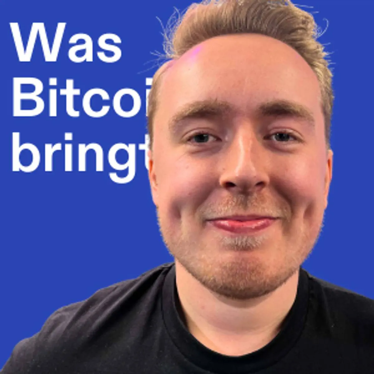 Bitcoin gewinnt! Verkaufe nie ... – Was Bitcoin bringt - mit Niko Jilch –  Apple Podcasts