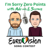 I'm Sorry Zero Points ~ Eurovision podcast - Adrian & Seamus