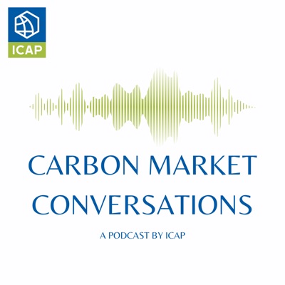 Carbon Market Conversations: A Podcast by ICAP Carbon Market Conversations: A Podcast by ICAP