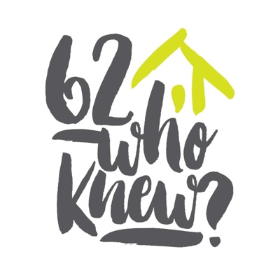62WhoKnew - The Podcast 62WhoKnew - The Podcast