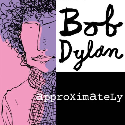 Bob Dylan Approximately