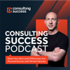 Consulting Success Podcast - Consulting Success