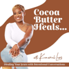 Cocoa Butter Heals... - Kamariah Lewis