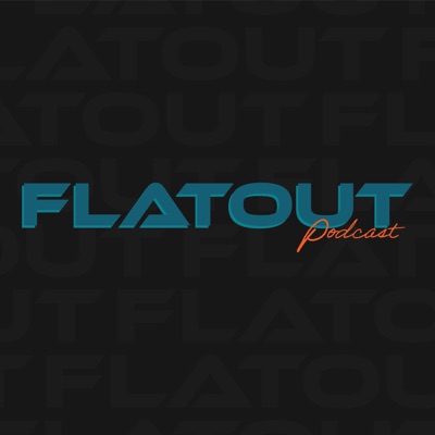 Flatout Podcast