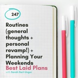 Routines (general thoughts + personal revamp!) + Planning Your Weekends
