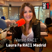 Versió RAC1 - Laura Fa RAC1 Madrid