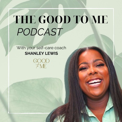 The Good to Me Podcast