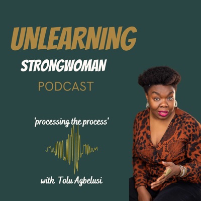Unlearning Strongwoman Podcast
