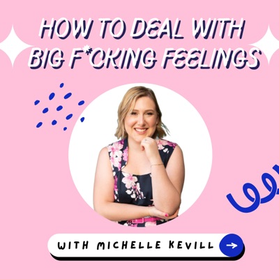 How to deal with Big F*cking Feelings